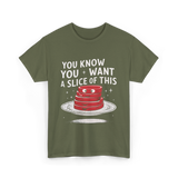 You Want Slice Thanksgiving T-Shirt - Military Green