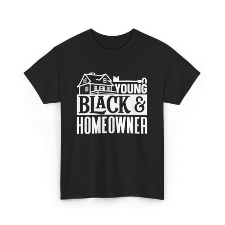 Young Black Homeowner House T-Shirt - Black