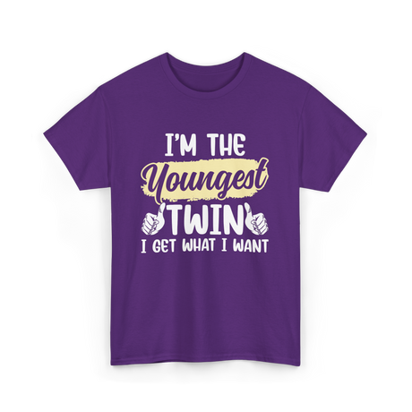 Youngest Twin I Get What I Want T-Shirt - Purple