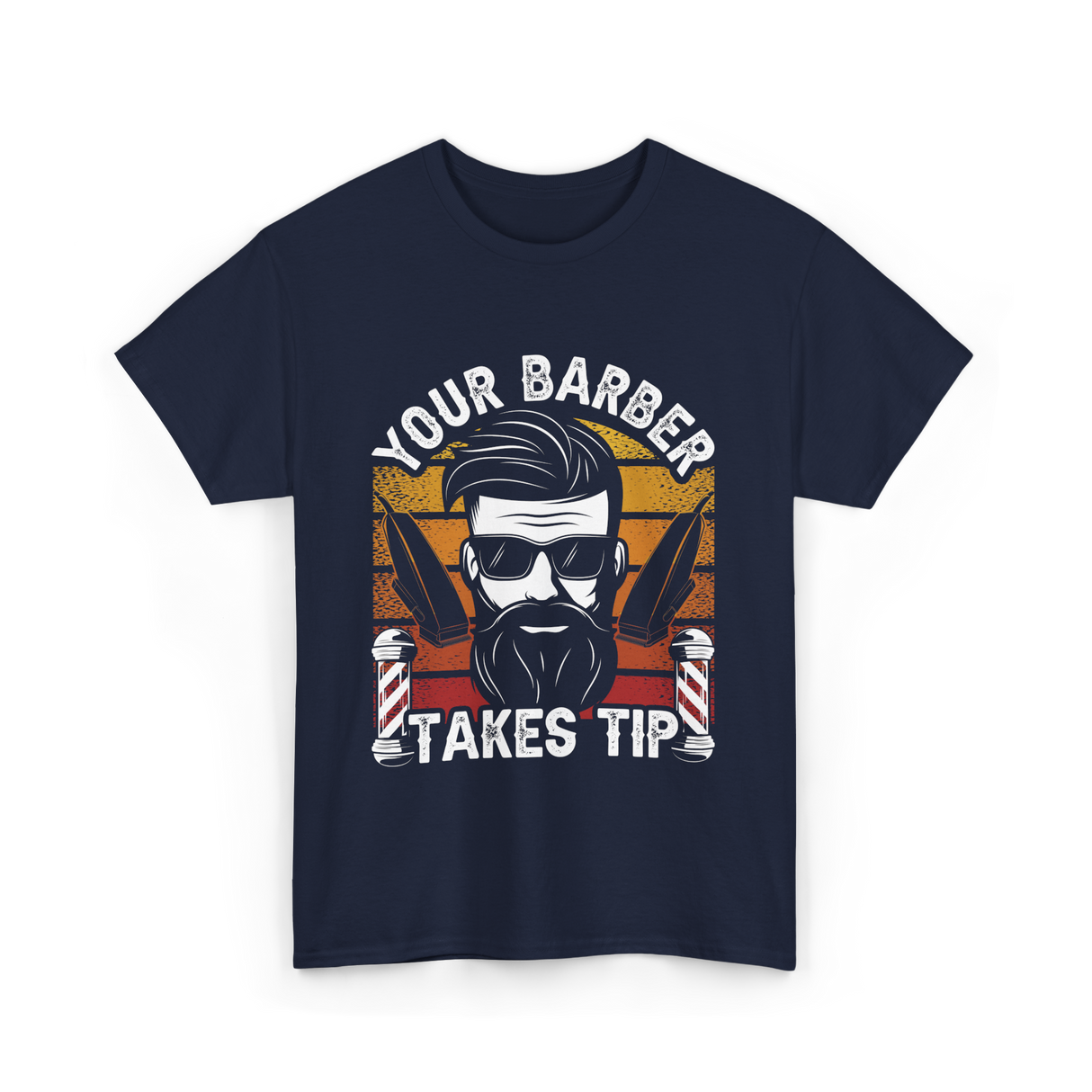 Your Barber Takes Tip Barber T-Shirt - Navy