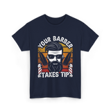 Your Barber Takes Tip Barber T-Shirt - Navy