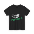 Your Password Hacking T-Shirt - Black