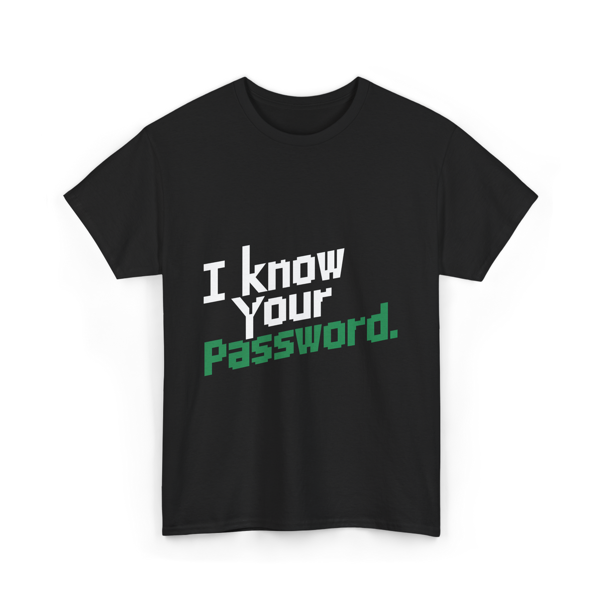 Your Password Hacking T-Shirt - Black