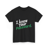 Your Password Hacking T-Shirt - Black