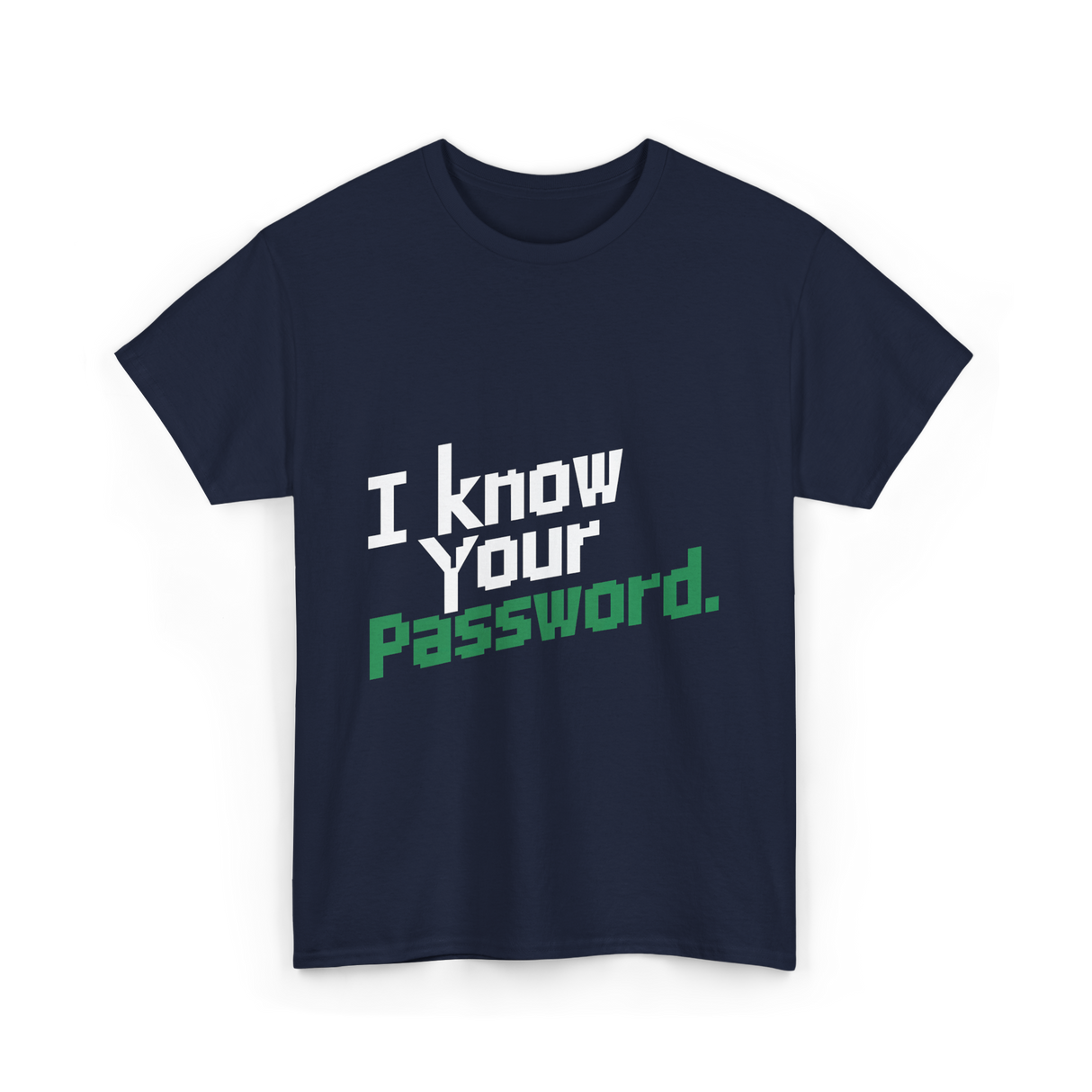 Your Password Hacking T-Shirt - Navy