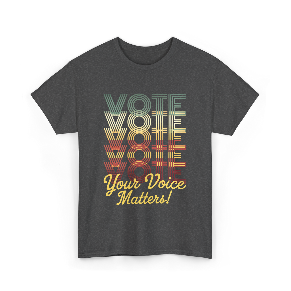 Your Voice Matters Vote Election T-Shirt - Dark Heather