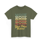 Your Voice Matters Vote Election T-Shirt - Military Green