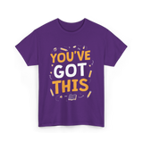 You've Got This Motivation Learning T-Shirt - Purple