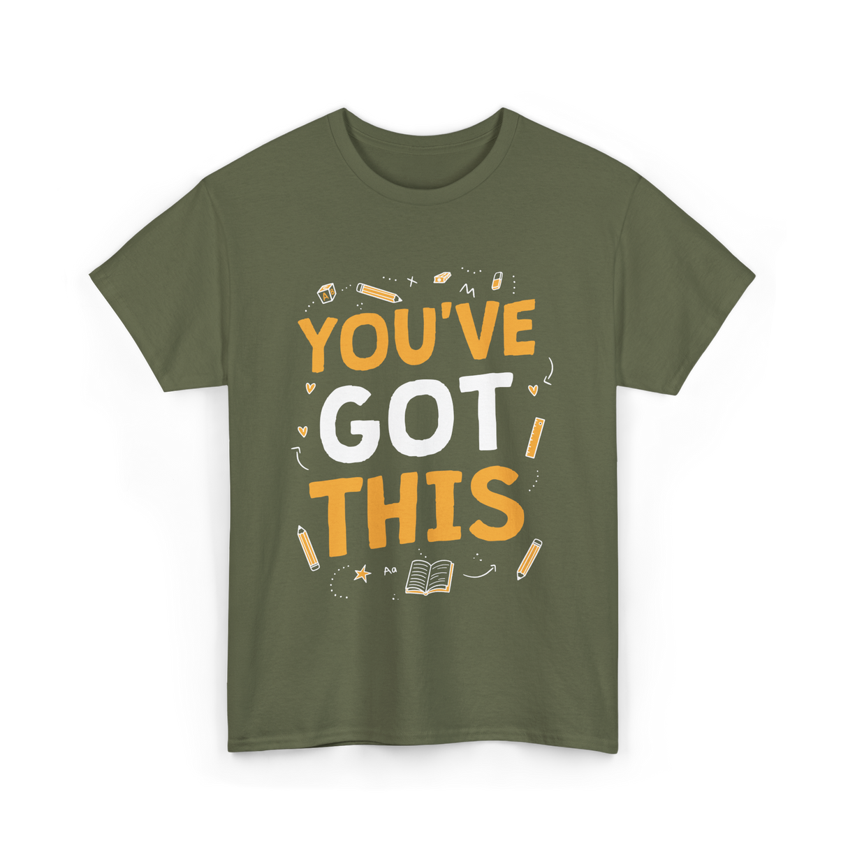 You've Got This Motivation Learning T-Shirt - Military Green