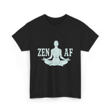 Zen AF Meditation Mindfulness T-Shirt - Black