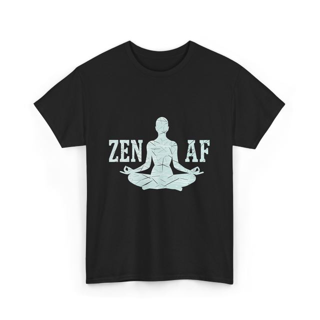 Zen AF Meditation Mindfulness T-Shirt - Black