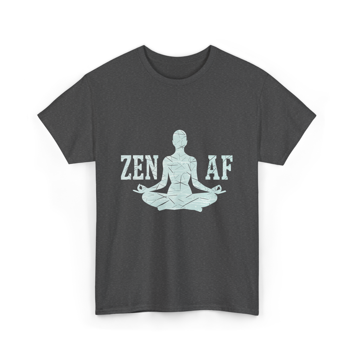 Zen AF Meditation Mindfulness T-Shirt - Dark Heather