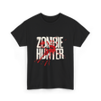 Zombie Hunter Design Zombie Hunting T-Shirt - Black