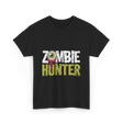 Zombie Hunter Zombie Hunting T-Shirt - Black