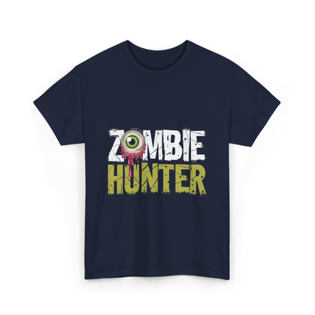 Zombie Hunter Zombie Hunting T-Shirt - Navy