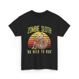 Zombie Sloth No Need Animal T-Shirt - Black